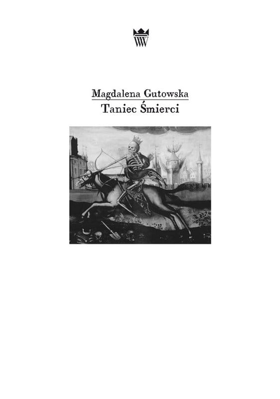 Okładka do publikacji "Taniec śmierci". Na białym tle grafika z postacią śmierci / kościotrupa na rozpędzonym koniu. 