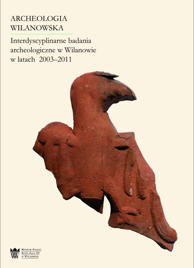 Okładka do publikacji pt. "Archeologia Wilanowska. Interdyscyplinarne badania archeologiczne w Wilanowie w latach 2003-2011"